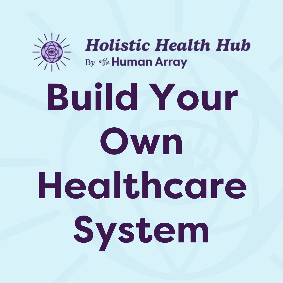 Build Your Own Healthcare System—Live with Carrie